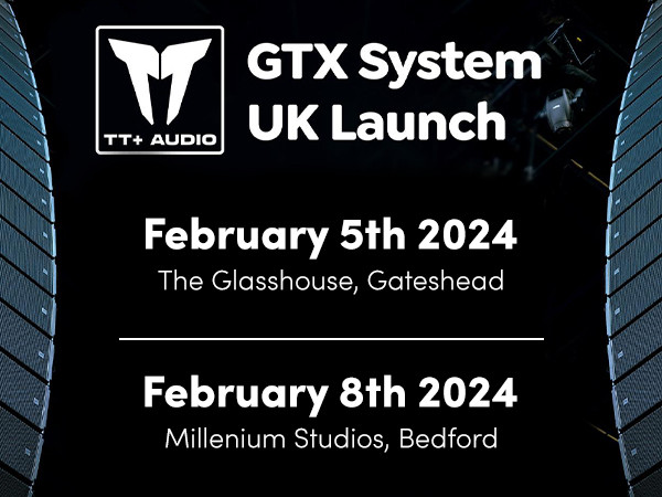 TT+ Audio GTX UK Launch - 5th & 8th February 2024
