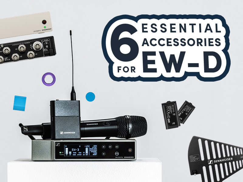6 Essential Accessories for Sennheiser EW-D