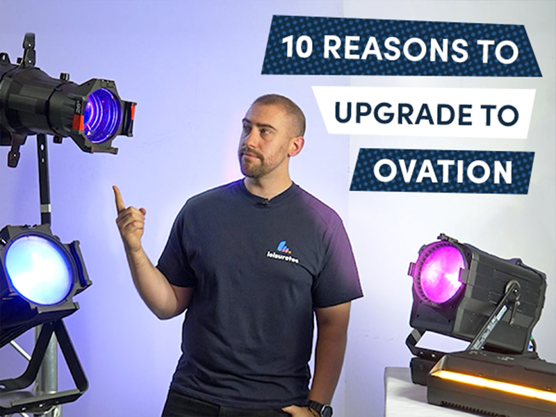 Top 10 Reasons to Invest in Ovation from CHAUVET Pro