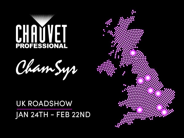 CHAUVET Professional, ChamSys and Iluminarc UK Roadshow Jan 24th - Feb 22nd