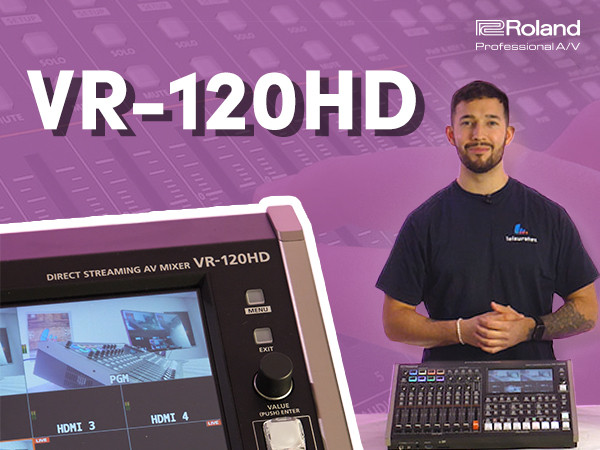 Roland VR-120HD Direct Streaming AV Mixer | Leisuretec Blog