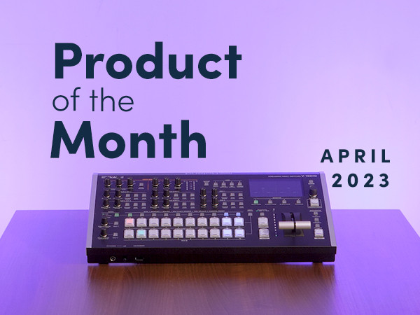 Roland V-160HD - Product of the Month - April 2023