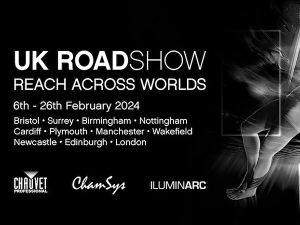 CHAUVET Professional, ChamSys and Iluminarc UK Roadshow 6th - 26th February 2024