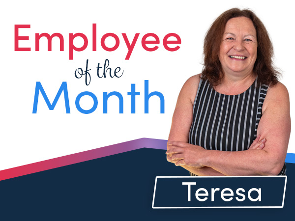 April’s Employee of the Month Belongs to Teresa