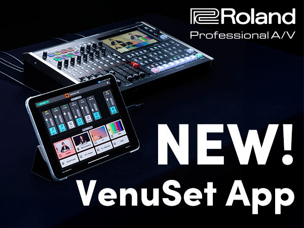 Roland Pro AV Announce New VenuSet Control App